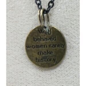 Well Behaved Women Necklace, Rarely Make History Necklace Feminist Necklace